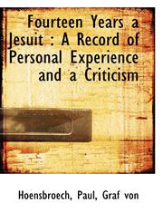 Fourteen Years a Jesuit A Record of Personal Experience and a Criticism,1113151897,9781113151896