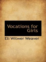 Vocations for Girls,1116850575,9781116850574