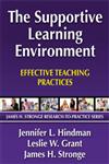 The Supportive Learning Environment Effective Teaching Practices,1596671424,9781596671423