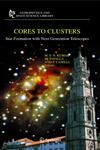 Cores to Clusters Star Formation with Next Generation Telescopes,0387263225,9780387263229