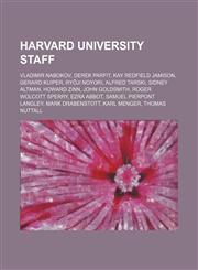 Harvard University staff Vladimir Nabokov, Derek Parfit, Kay Redfield Jamison, Gerard Kuiper, Ryōji Noyori, Alfred Tarski, Sidney Altman,1234576465,9781234576462
