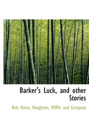 Barker's Luck, and other Stories,1140529129,9781140529125
