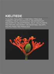 Kielitiede Filologia, Folkloristit, Fonetiikka, Fonologia, Formaalit Kielet, Kielenhuolto, Kielenkaantajat, Kielenopetus, Kieleno,1233340417,9781233340415