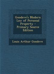 Goodeve's Modern Law of Personal Property - Primary Source Edition,1293173169,9781293173169