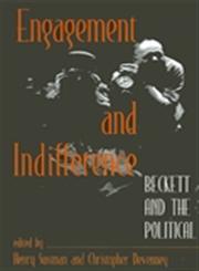 Engagement and Indifference Beckett and the Political,0791447669,9780791447666
