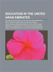 Education in the United Arab Emirates Distance education in the United Arab Emirates, Education in Dubai, Education in Sharjah,1156451515,9781156451519