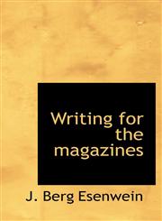 Writing for the magazines,1110637748,9781110637744