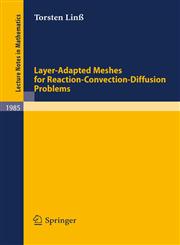 Layer-Adapted Meshes for Reaction-Convection-Diffusion Problems,3642051332,9783642051333