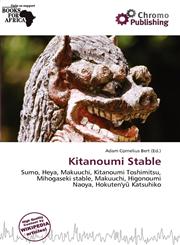 Kitanoumi Stable,613849489X,9786138494898