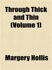 Through Thick and Thin (Volume 1),1153180243,9781153180245
