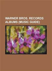 Warner Bros. Records Albums (Music Guide) A Thousand Suns, Hard Candy (Madonna Album), Death Magnetic, Confessions on a Dance Floor, I'm with You (Al,123069708X,9781230697086