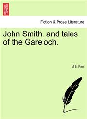 John Smith, and tales of the Gareloch.,1241063486,9781241063481