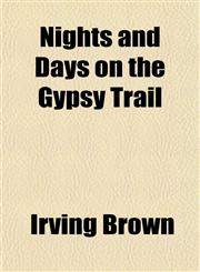 Nights and Days on the Gypsy Trail,1151755125,9781151755124