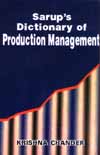 Sarup's Dictionary of Production Management,8176252344,9788176252348