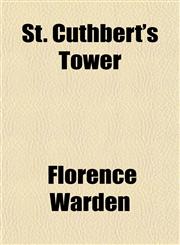 St. Cuthbert's Tower,1151825174,9781151825179