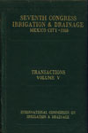 International Commission on Irrigation & Drainage : Seventh Congress Irrigation & Drainage, Mexico City, 1969 : Transactions, Volume V