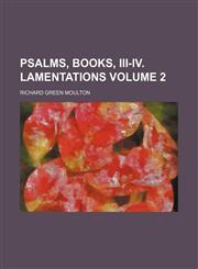 Psalms, books, III-IV. Lamentations Volume 2,123647161X,9781236471611