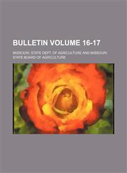 Bulletin Volume 16-17,1130672549,9781130672541