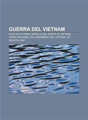 Guerra del Vietnam Ruta Ho Chi Minh, Medalla del Servei al Vietnam, Front Nacional d'Alliberament del Vietnam, Vo Nguyen Giap,1232770612,9781232770619