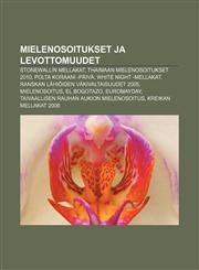 Mielenosoitukset ja levottomuudet Stonewallin mellakat, Thaimaan mielenosoitukset 2010, Polta Koraani -päivä, White Night -mellakat,123194613X,9781231946138