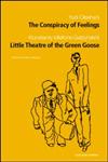 The Conspiracy of Feelings and The Little Theatre of the Green Goose,0415275040,9780415275040