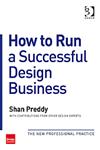 How to Run a Successful Design Business The New Professional Practice,0566091895,9780566091896