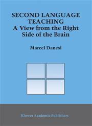 Second Language Teaching A View from the Right Side of the Brain,1402014880,9781402014888