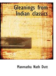 Gleanings from Indian classics,1117527379,9781117527376