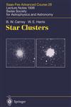 Star Clusters Saas-Fee Advanced Course 28. Lecture Notes 1998 Swiss Society for Astrophysics and Astronomy,3540676465,9783540676461