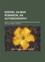 Ezekiel Gilman Robinson, an Autobiography,1151175714,9781151175717