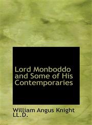 Lord Monboddo and Some of His Contemporaries,1116146339,9781116146332