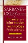 Sarbanes-Oxley Guide for Finance and Information Technology Professionals 2nd Edition,0471785539,9780471785538