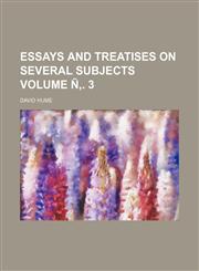 Essays and treatises on several subjects Volume Ñ‚. 3,1152526189,9781152526181