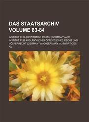 Das Staatsarchiv Volume 83-84,115421463X,9781154214635
