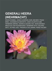 Generali Heera (Wehrmacht) Erwin Rommel, Heinz Guderian, Karl Becker, Franz Bake, Johannes Blaskowitz, Hans-Valentin Hube, Hermann Goring,1233393413,9781233393411