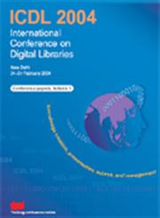 International Conference on Digital Libraries 2004 Knowledge Creation, Preservation, Access, and Management, 24-27 February, 2004, New Delhi 2 Vols.,8179930297,9788179930298