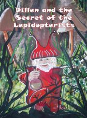 Dillen and the Secret of the Lepidopterists,161102630X,9781611026306