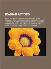 Iranian actors Mansour, Googoosh, Khosrow Shakibai, Bahar Soomekh, Leila Forouhar, Kazem HajirAzad, Hamideh Kheirabadi, Parviz Parastui, Nooshafarin, Fereydoun Farrokhzad, Parsa Pirouzfar, Leila Hatami, Shiva Rose, Vigen Derderian,1156998581,9781156998588