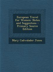 European Travel for Women Notes and Suggestons - Primary Source Edition,1295604531,9781295604531
