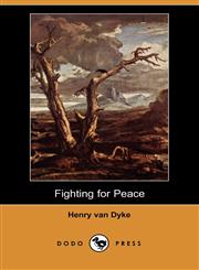 Fighting for Peace (Dodo Press),1406547131,9781406547139