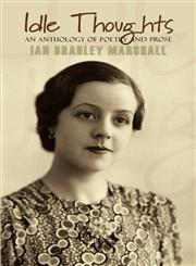 Idle Thoughts An Anthology of Poetry and Prose,1907294058,9781907294051