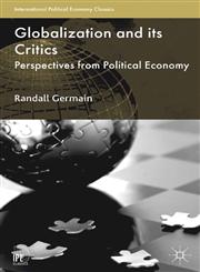 Globalization And Its Critics Perspectives From Political Economy,1137355174,9781137355171