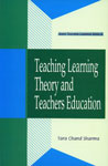 Teaching Learning Theory and Teachers Education 1st Edition,817625570X,9788176255707