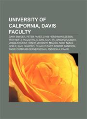 University of California, Davis faculty Gary Snyder, Peter Paret, Lynn Hershman Leeson, Irva Hertz-Picciotto, E. San Juan, Jr., Sandra Gilbert,1155650328,9781155650326
