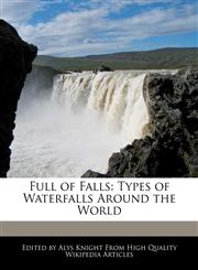Full of Falls Types of Waterfalls Around the World,1241717397,9781241717391