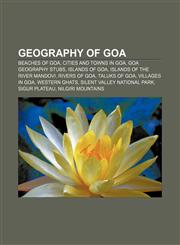 Geography of Goa Beaches of Goa, Cities and towns in Goa, Goa geography stubs, Islands of Goa, Islands of the River Mandovi, Rivers of Goa,1156048834,9781156048832