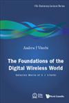 The Foundations of the Digital Wireless World Selected Works of a J Viterbi,9814287504,9789814287500