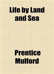 Life by Land and Sea,1154765121,9781154765120