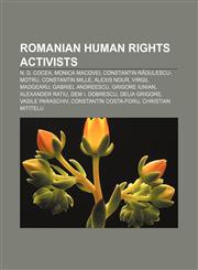 Romanian human rights activists N. D. Cocea, Monica Macovei, Constantin Rădulescu-Motru, Constantin Mille, Alexis Nour, Virgil Madgearu,115571976X,9781155719764