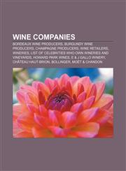 Wine companies Bordeaux wine producers, Burgundy wine producers, Champagne producers, Wine retailers, Wineries,1156655463,9781156655467